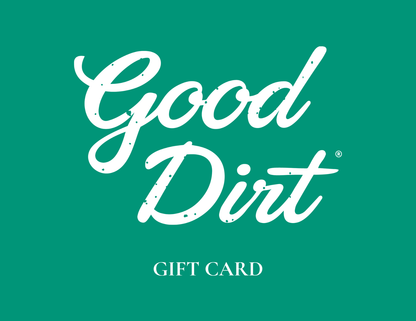 Good Dirt Gift Cards | The Perfect Gift for Plant Lovers
