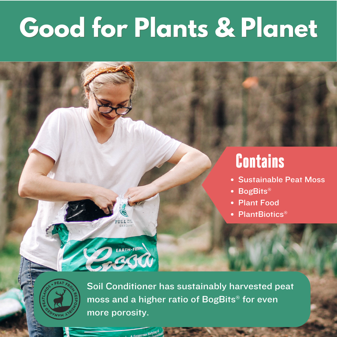 Good for plants and planet. Good Dirt Soil Conditioner the essential dirt bag contains sustainable peat moss, BogBits, Plant Food, PlantBiotics. Soil Conditioner has sustainably harvested peat moss and a higher ratio of BogBits for even more porosity.